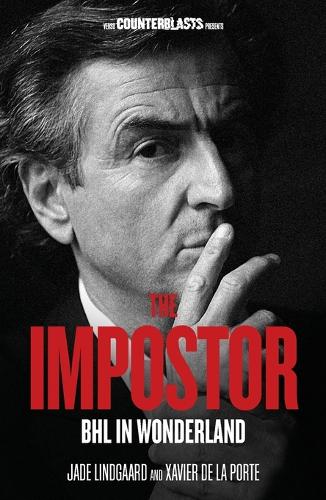 Бумажная книга «The Impostor: BHL in Wonderland», авторов Джейд Линдгаард, Ксавье де ла Порте - фото №1