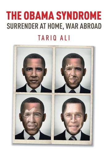 Бумажная книга «The Obama Syndrome: Surrender at Home, War Abroad», автор Тарик Али - фото №1