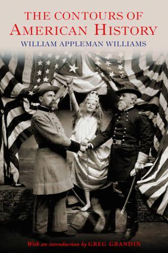 Бумажная книга «The Contours of American History», автор Уильям Эпплман Уильямс - фото №1