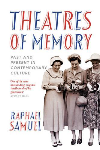Бумажная книга «Theatres of Memory: Past and Present in Contemporary Culture», автор Рафаэль Самуэль - фото №1