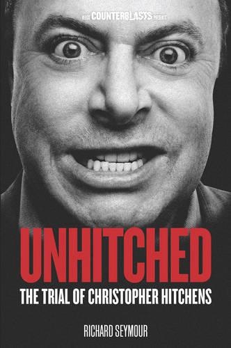 Паперова книга «Unhitched: The Trial of Christopher Hitchens», автор Річард Сеймур - фото №1