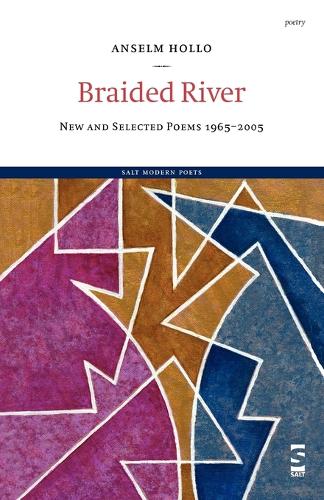 Бумажная книга «Braided River: New and Selected Poems 1965-2005», автор Ансельм Холло - фото №1