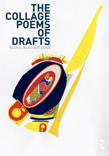 [object Object] «The Collage Poems of Drafts», автор Рейчел Блау ДюПлесси - фото №1