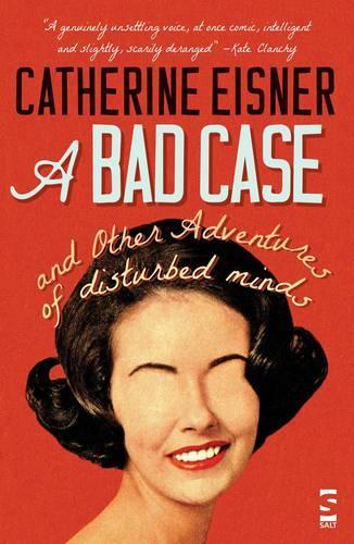 Бумажная книга «A Bad Case: and Other Adventures of Disturbed Minds», автор Кэтрин Эйснер - фото №1