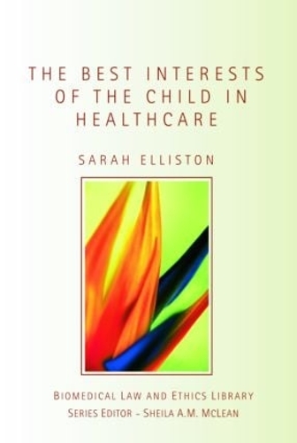 Бумажная книга «The Best Interests of the Child in Healthcare», автор Сара Эллистон - фото №1