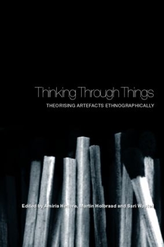 Паперова книга «Thinking Through Things: Theorising Artefacts Ethnographically» - фото №1