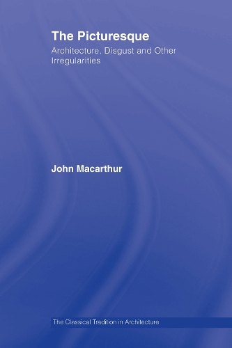 Бумажная книга «The Picturesque: Architecture, Disgust and Other Irregularities», автор Джон МакАртур - фото №1