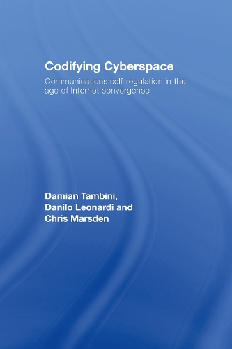 Бумажная книга «Codifying Cyberspace: Communications Self-Regulation in the Age of Internet Convergence», авторов Крис Марсден, Дамиан Тамбини, Данило Леонарди - фото №1