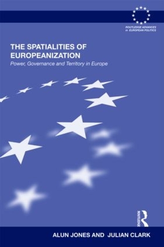 [object Object] «The Spatialities of Europeanization: Power, Governance and Territory in Europe», авторов Алун Джонс, Джулиан Кларк - фото №1