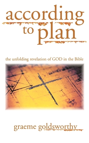 Паперова книга «According to Plan: The Unfolding Revelation Of God In The Bible», автор Грем Голдсворті - фото №1