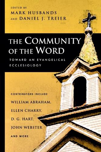 Паперова книга «The Community of the Word: Toward An Evangelical Ecclesiology», автор Марк Хасбендс - фото №1