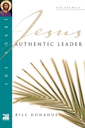 Паперова книга «Jesus 101: Authentic leader», автор Білл Донахью - фото №1