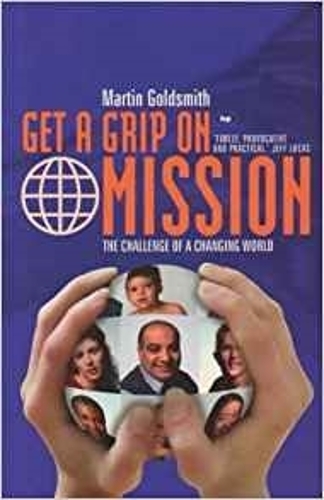 Бумажная книга «Get a grip on mission: The Challenge Of A Changing World», автор Мартин Голдсмит - фото №1