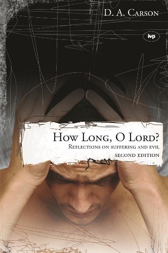 [object Object] «How long, O Lord?: Reflections On Suffering And Evil», автор Д. А. Карсон - фото №1