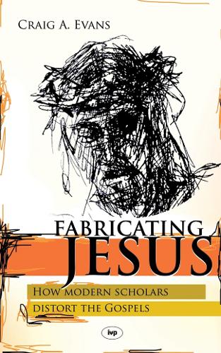 Бумажная книга «Fabricating Jesus: How Modern Scholars Distort The Gospels», автор Крейг Эванс - фото №1