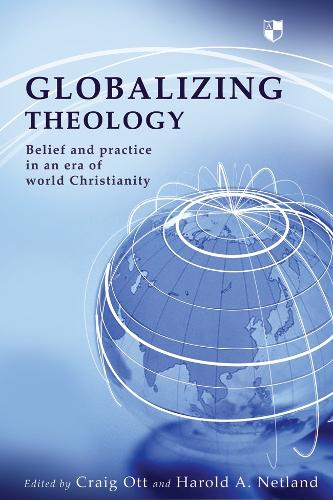 Бумажная книга «Globalizing Theology: Belief And Practise In An Era Of World Christianity», автор Крейг Отт - фото №1