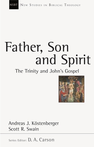 Бумажная книга «Father, Son and Spirit: The Trinity And John'S Gospel», автор Андреас Й. Костенбергер - фото №1