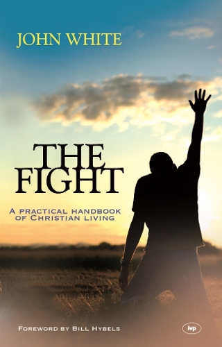Паперова книга «The Fight: A Practical Handbook Of Christian Living», автор Джон Уайт - фото №1