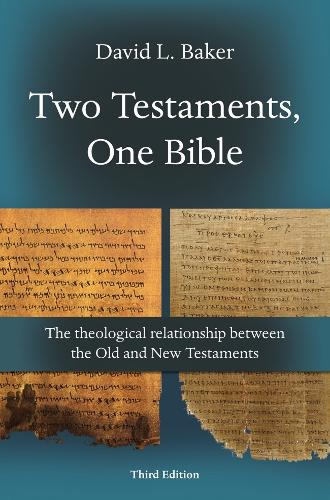 Паперова книга «Two Testaments, One Bible (3rd Edition): The Theological Relationship Between The Old And New Testaments», автор Девід Л. Бейкер - фото №1
