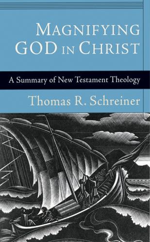 Бумажная книга «Magnifying God in Christ: A Summary Of New Testament Theology», автор Т. Р. Шрайнер - фото №1