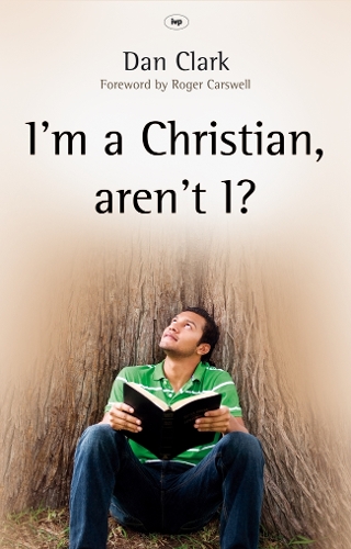 Паперова книга «I'm a Christian, aren't I?: Completing The Picture», автор Ден Кларк - фото №1