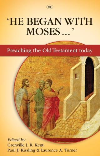 Бумажная книга «He Began With Moses: Preaching The Old Testament Today», автор Гренвилл Кент - фото №1