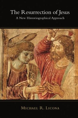 Бумажная книга «The Resurrection of Jesus: A New Historiographical Approach», автор Майкл Р. Ликона - фото №1