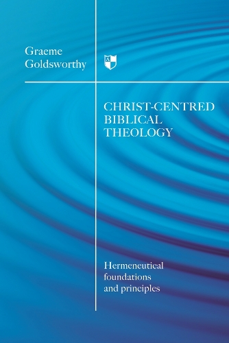 Бумажная книга «christ-centered biblical theology», автор Грэм Голдсуорси - фото №1