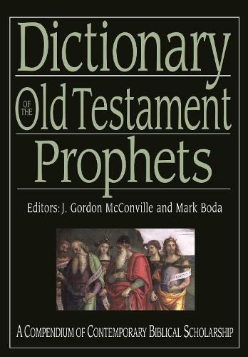 Паперова книга «Dictionary of the Old Testament: Prophets: A Compendium Of Contemporary Biblical Scholarship», авторів Гордон Макконвілл, Марк Дж. Бода - фото №1