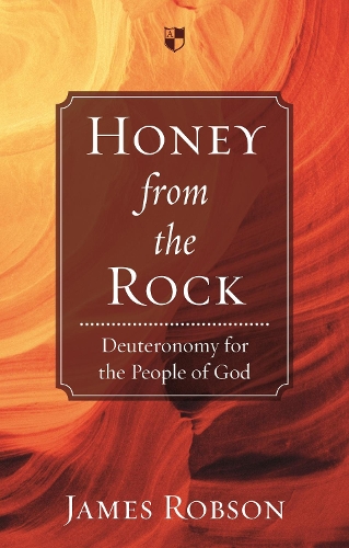 Бумажная книга «Honey from the Rock: Deuteronomy For The People Of God», автор Джеймс Робсон - фото №1