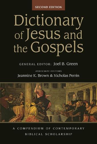 Бумажная книга «Dictionary of Jesus and the Gospels: A Compendium Of Contemporary Biblical Scholarship», авторов Жаннин К. Браун, Джоэл Б. Грин, Николас Перрин - фото №1