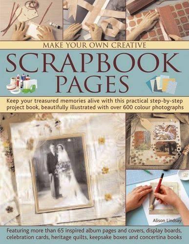 [object Object] «Make Your Own Creative Scrapbook Page», автор Елісон Ліндсей - фото №1