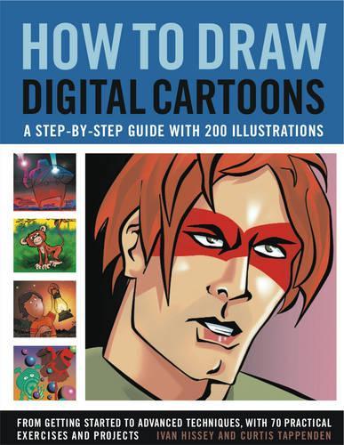Паперова книга «How to Draw Digital Cartoons: a Step-by-step Guide», автор Іван Гіссі - фото №1