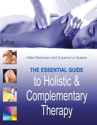 Бумажная книга «The Essential Guide to Holistic and Complementary Therapy», авторов Хелен Бекман, Сюзанна Ле Кесне - фото №1