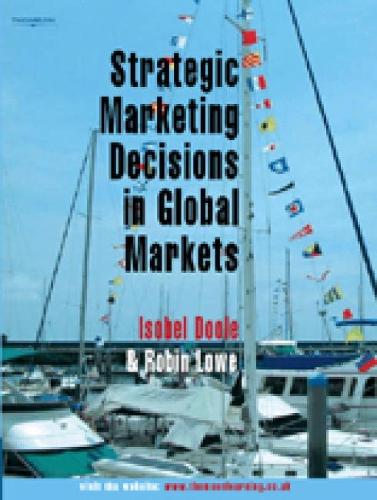 Бумажная книга «Strategic Marketing Decisions In Global Markets», авторов Изобель Дул, Робин Лоу - фото №1