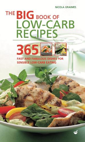 Паперова книга «Big Book of Low-Carb Recipes: 365 Fast and Fabulous Dishes for Every Low-Carb Lifestyle», автор Нікола Греймс - фото №1