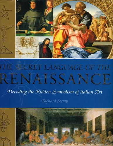 Бумажная книга «The Secret Language of the Renaissance: Decoding the Hidden Symbolism of Italian Art», автор Ричард Стемп - фото №1