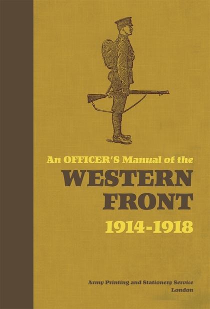 Бумажная книга «An Officer's Manual of the Western Front» - фото №1