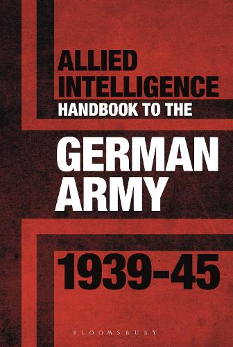Бумажная книга «Allied Intelligence Handbook to the German Army 1939–45», автор Стивен Булл - фото №1