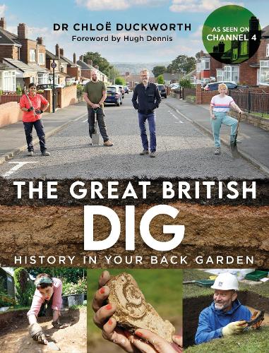 Бумажная книга «The Great British Dig: History in Your Back Garden», автор Хлоя Дакворт - фото №1