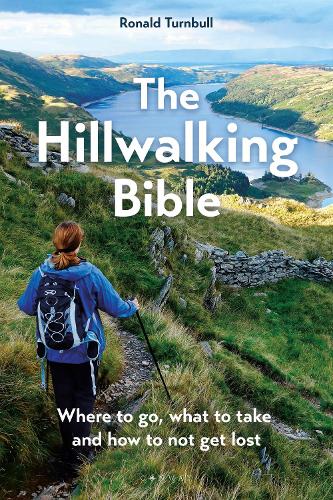 Бумажная книга «The Hillwalking Bible: Where to go, what to take and how to not get lost», автор Рональд Тернбулл - фото №1