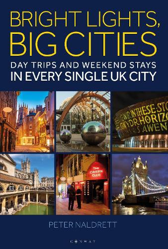 Бумажная книга «Bright Lights, Big Cities: Making the most of day trips and weekend stays in every single UK city», автор Питер Налдретт - фото №1