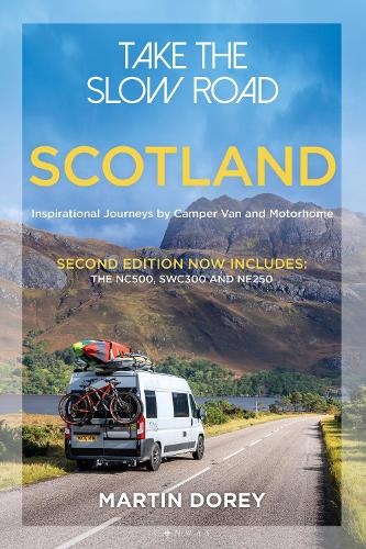 Бумажная книга «Take the Slow Road: Scotland 2nd edition: Inspirational Journeys by Camper Van and Motorhome», автор Мартин Дори - фото №1
