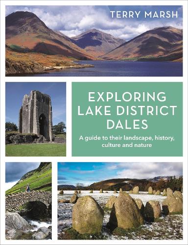 Паперова книга «Exploring Lake District Dales: A guide to their landscape, history, culture and nature», автор Террі Марш - фото №1