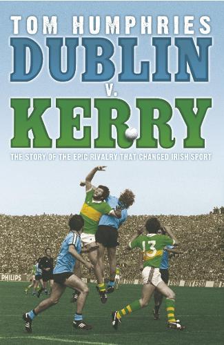 Бумажная книга «Dublin v Kerry», автор Том Хамфрис - фото №1