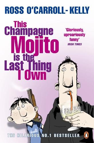 Бумажная книга «This Champagne Mojito is the Last Thing I Own», автор Росс О'Кэрролл-Келли - фото №1