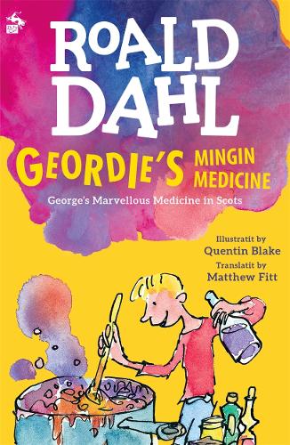Бумажная книга «Geordie's Mingin Medicine: George's Marvellous Medicine in Scots», автор Роальд Даль - фото №1