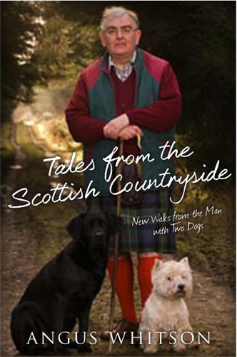 Паперова книга «Tales from the Scottish Countryside: New Walks with the Man with Two Dogs», автор Ангус Вітсон - фото №1