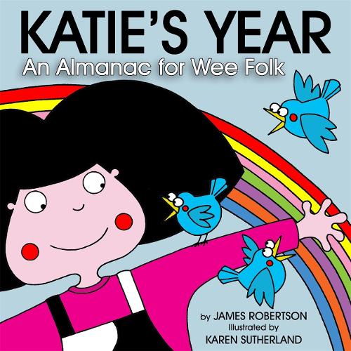 Паперова книга «Katie's Year: Aw the Months for Wee Folk», автор Джеймс Робертсон - фото №1