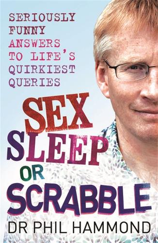 Паперова книга «Sex, Sleep or Scrabble?: Seriously Funny Answers to Life's Quirkiest Queries», автор Філ Хаммонд - фото №1